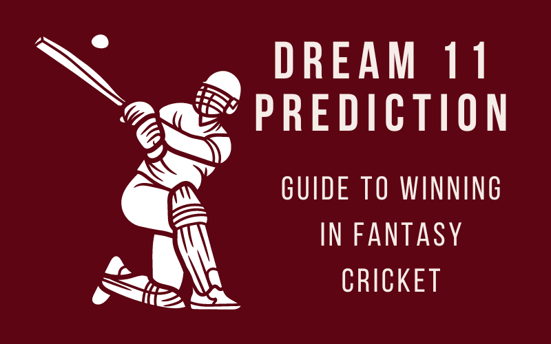 dream11 prediction guide to winning in fantasy cricket