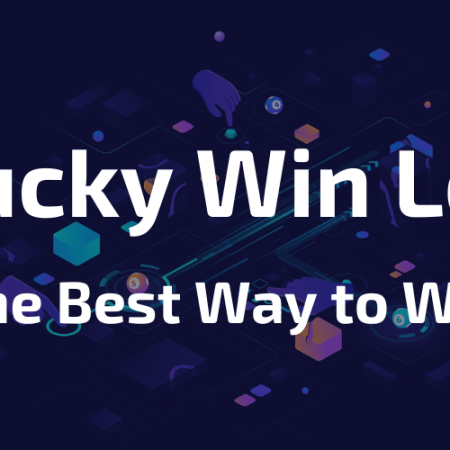 Lucky Win Lot | The Best Way to Win