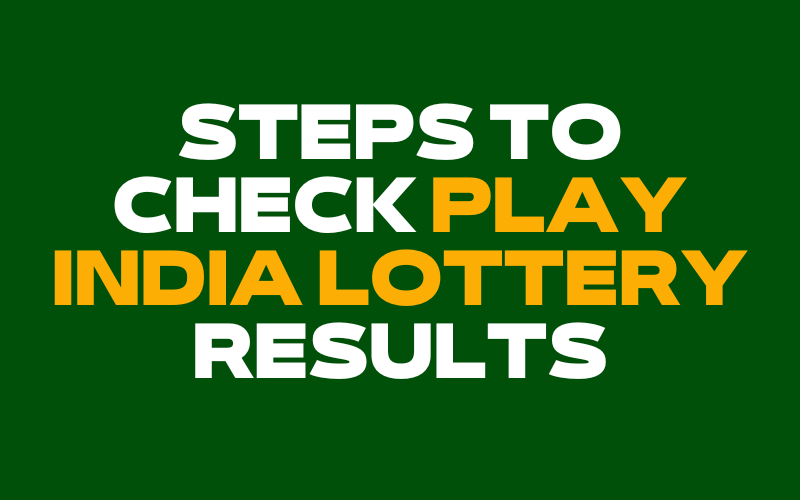 steps to check play india lottery results