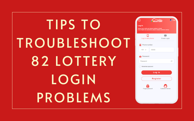 tips to troubleshoot 82 lottery login problems