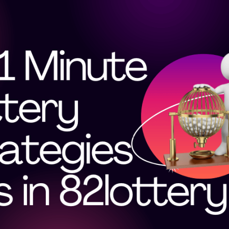 K3 1 Minute Lottery Strategies, and Tips in 82Lottery