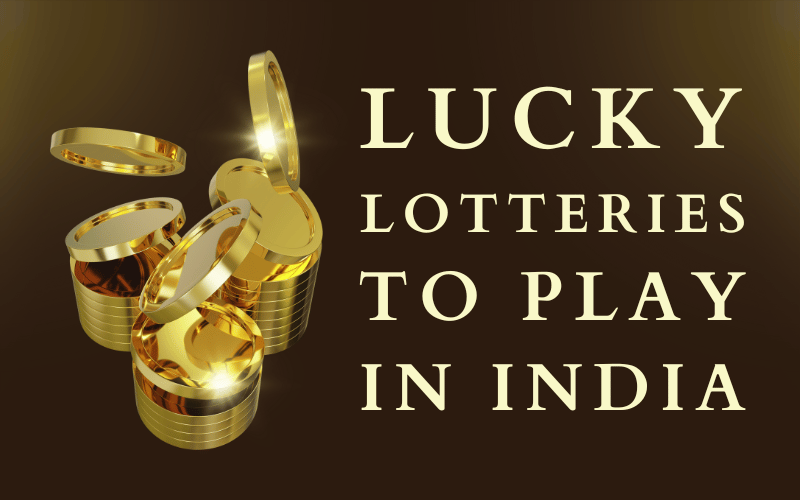 Best and Lucky Lotteries to Play in India (2024)