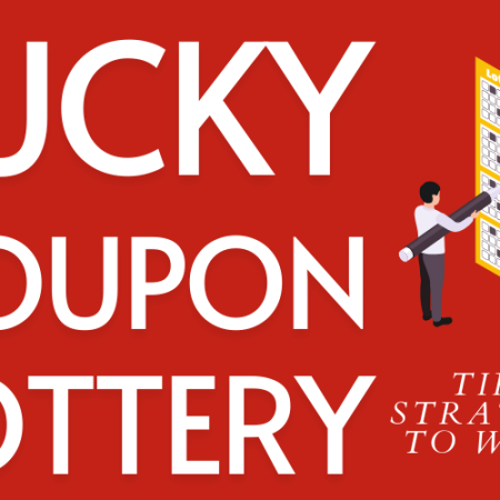 Lucky Coupon Lottery – Tips and Strategies to Win Big