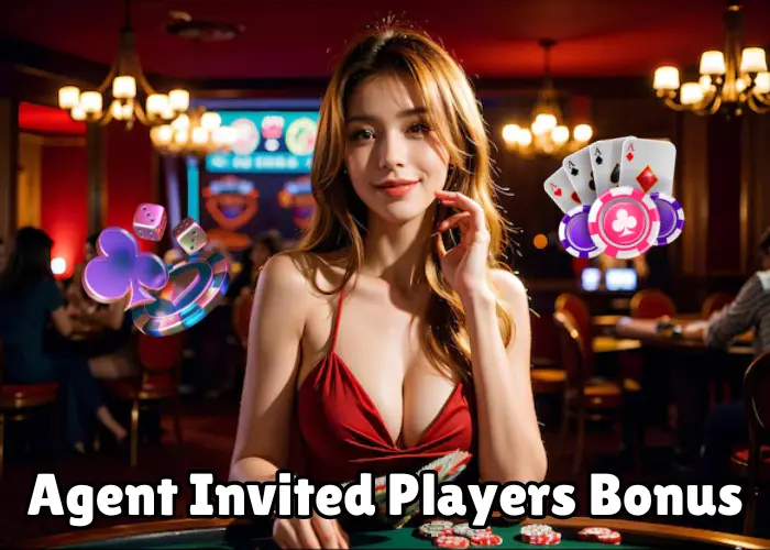 agent invited players bonus