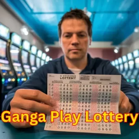 Ganga Play Lottery Win Big: Your Ultimate Guide to the Lottery Game