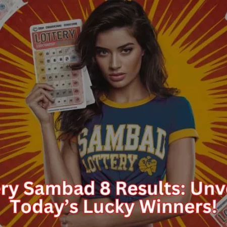 Lottery Sambad 8 Results: Unveiling Today’s Lucky Winners!