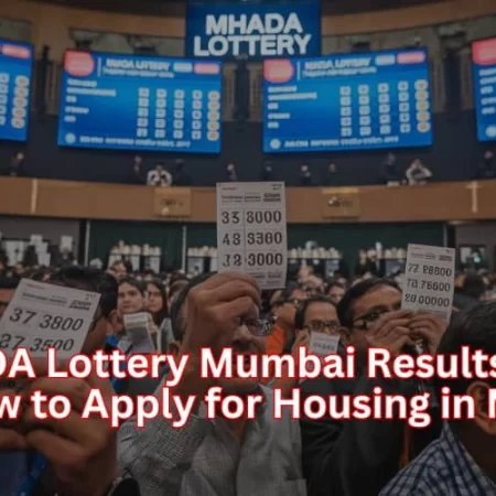 MHADA Lottery Mumbai Results: Find Out How to Apply for Housing in Mumbai