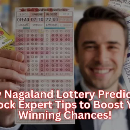 Www Nagaland Lottery Prediction: Unlock Expert Tips to Boost Your Winning Chances!